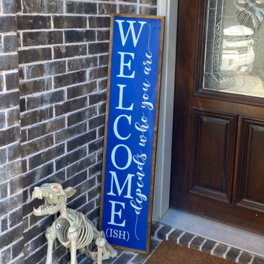 Welcome-Ish Porch Sign